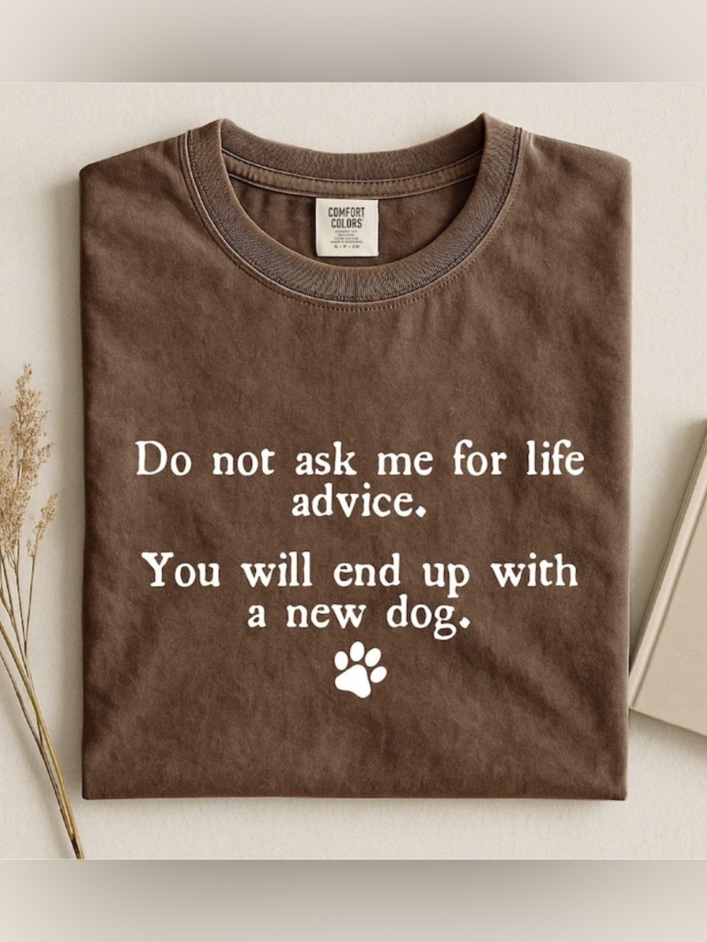 Comfort Colors Funny Dog Mom Quotes Sarcastic Meme T-shirt for Dog lover